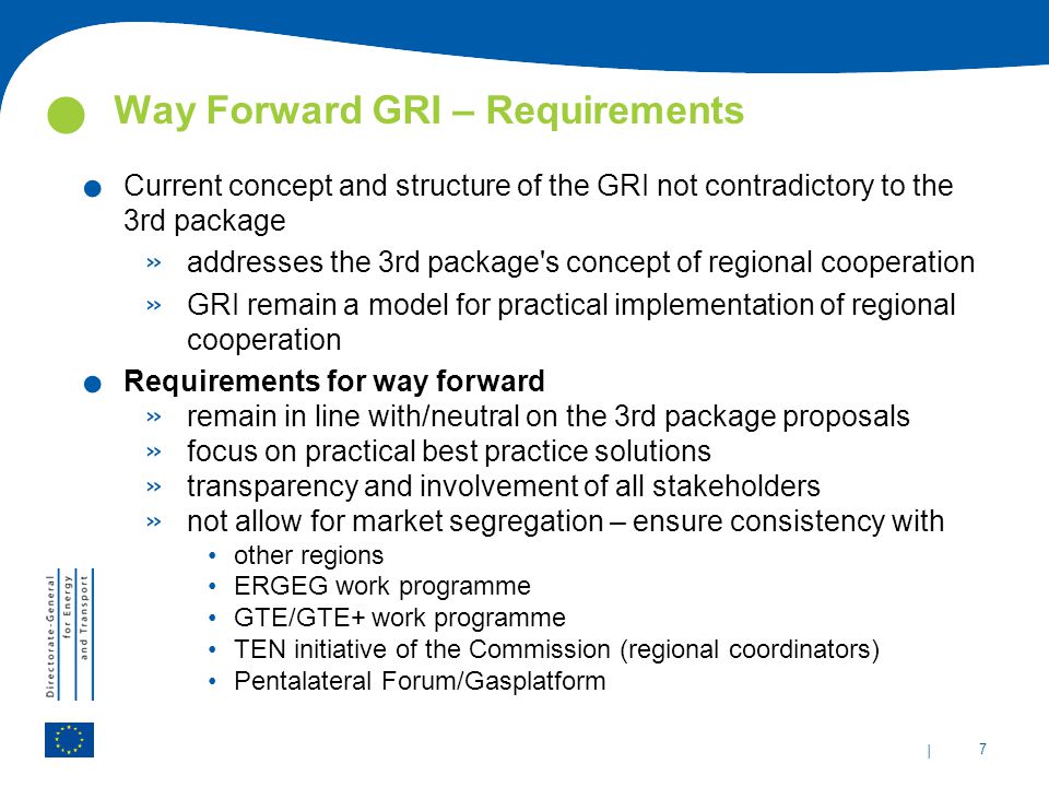 | 7 Way Forward GRI – Requirements.