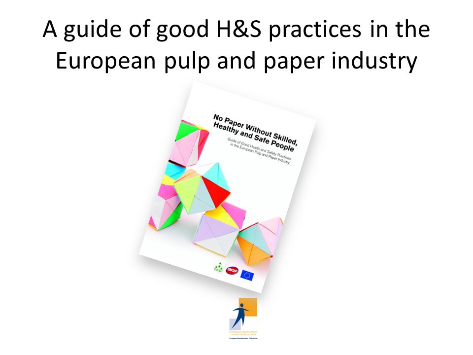 A guide of good H&S practices in the European pulp and paper industry