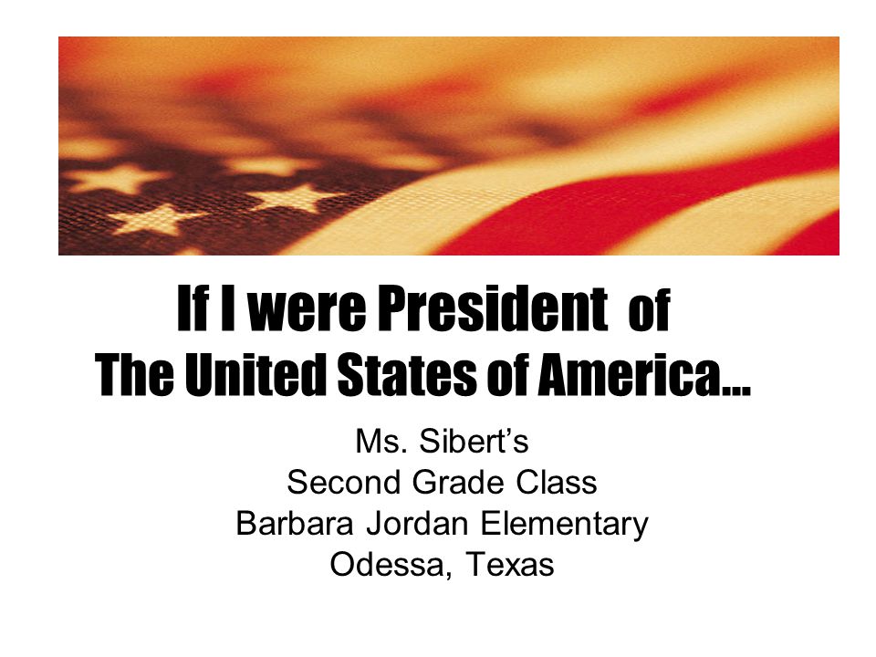 If I were President of The United States of America… Ms.
