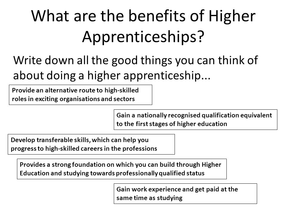 What are the benefits of Higher Apprenticeships.