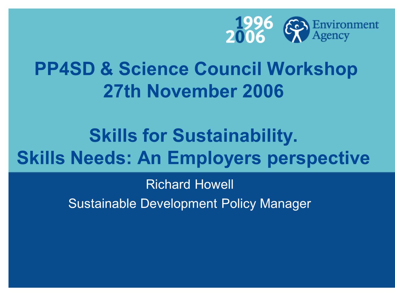 PP4SD & Science Council Workshop 27th November 2006 Skills for Sustainability.