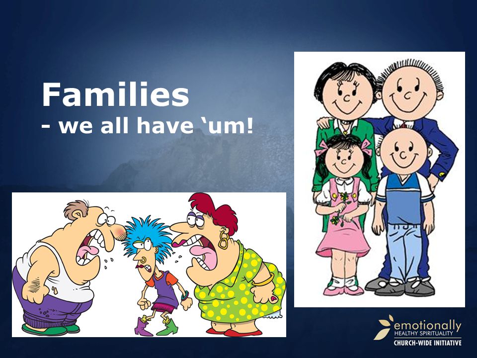 Families - we all have ‘um!