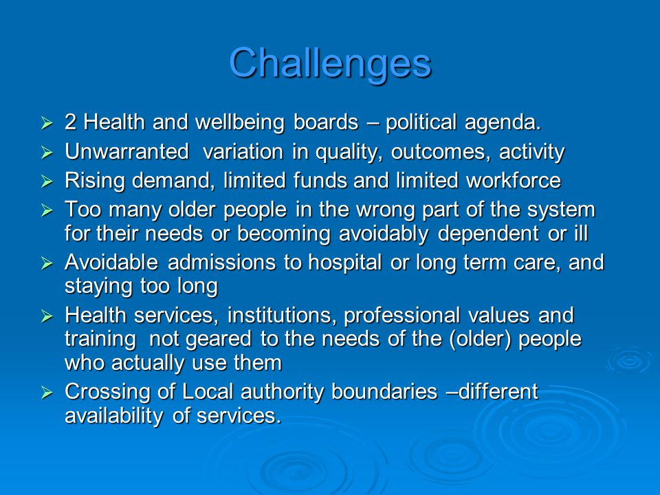 Challenges  2 Health and wellbeing boards – political agenda.