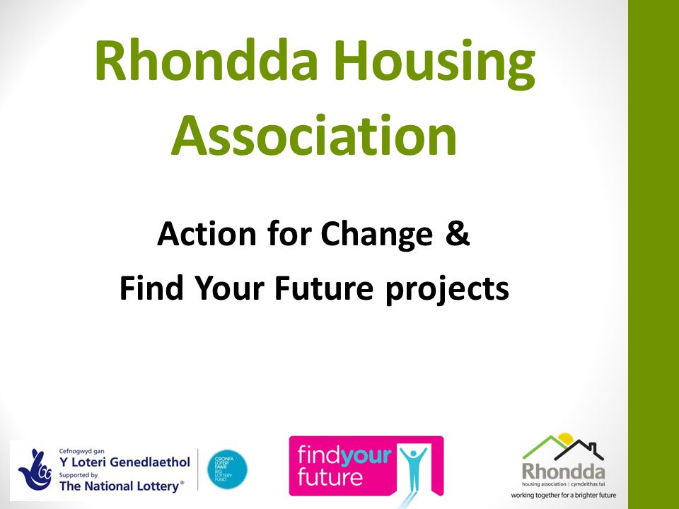Rhondda Housing Association Action for Change & Find Your Future projects