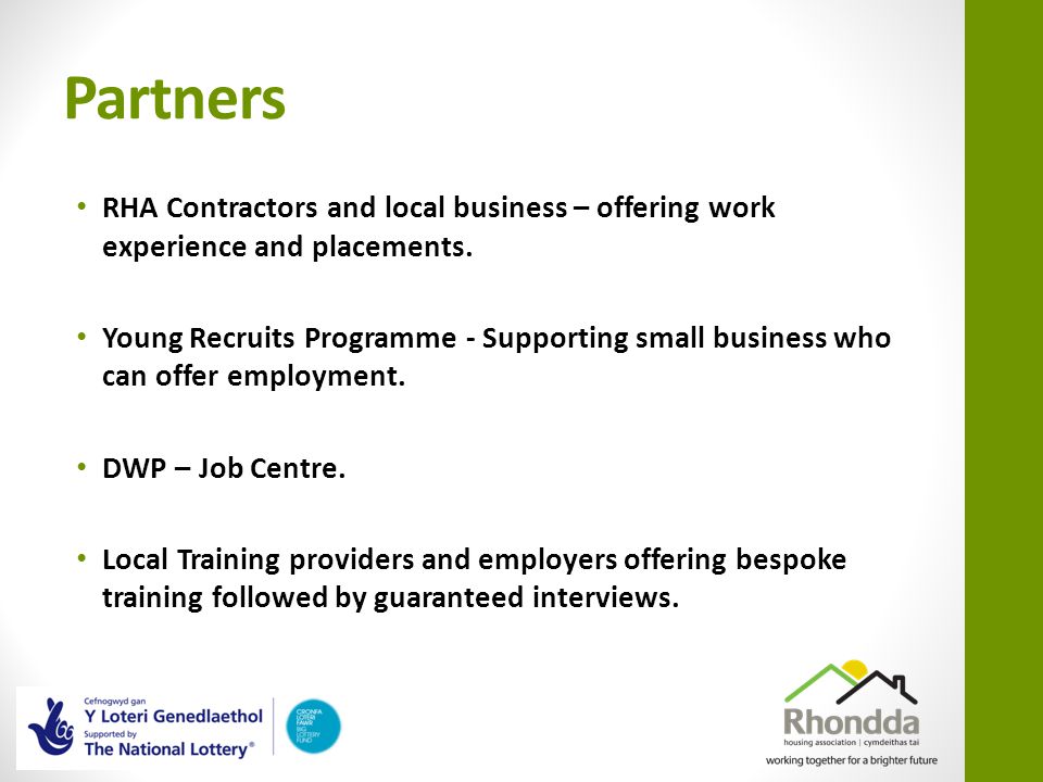 Partners RHA Contractors and local business – offering work experience and placements.