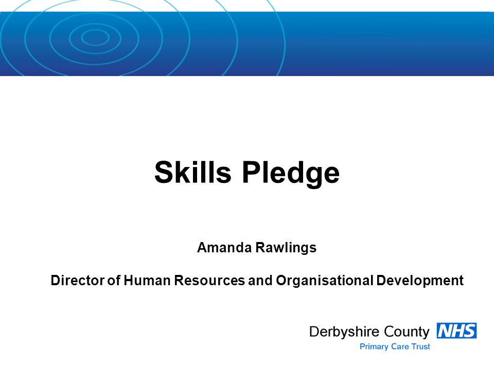 Amanda Rawlings Director of Human Resources and Organisational Development Skills Pledge