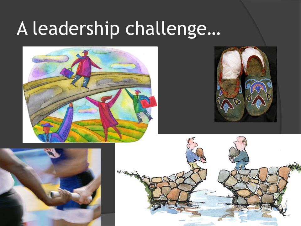 A leadership challenge…