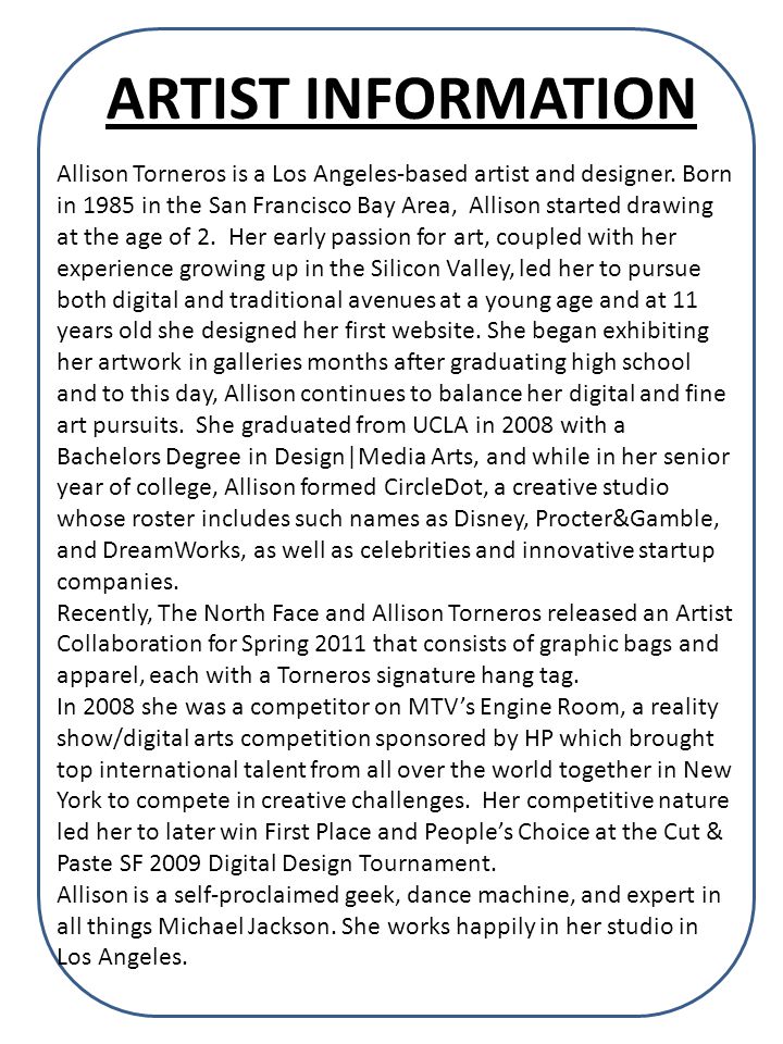 ARTIST INFORMATION Allison Torneros is a Los Angeles-based artist and designer.