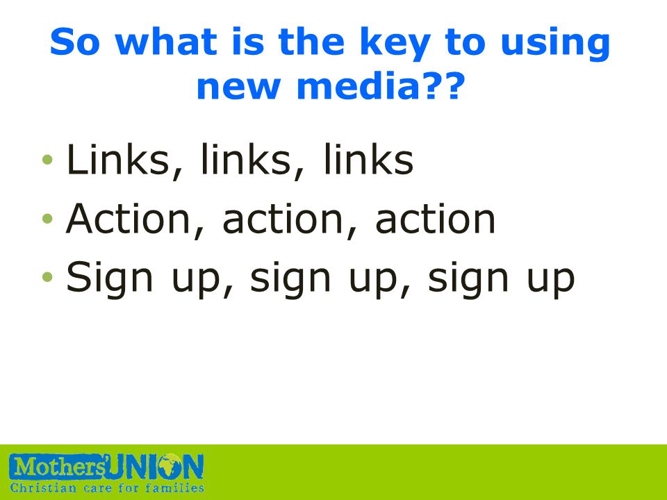 So what is the key to using new media .