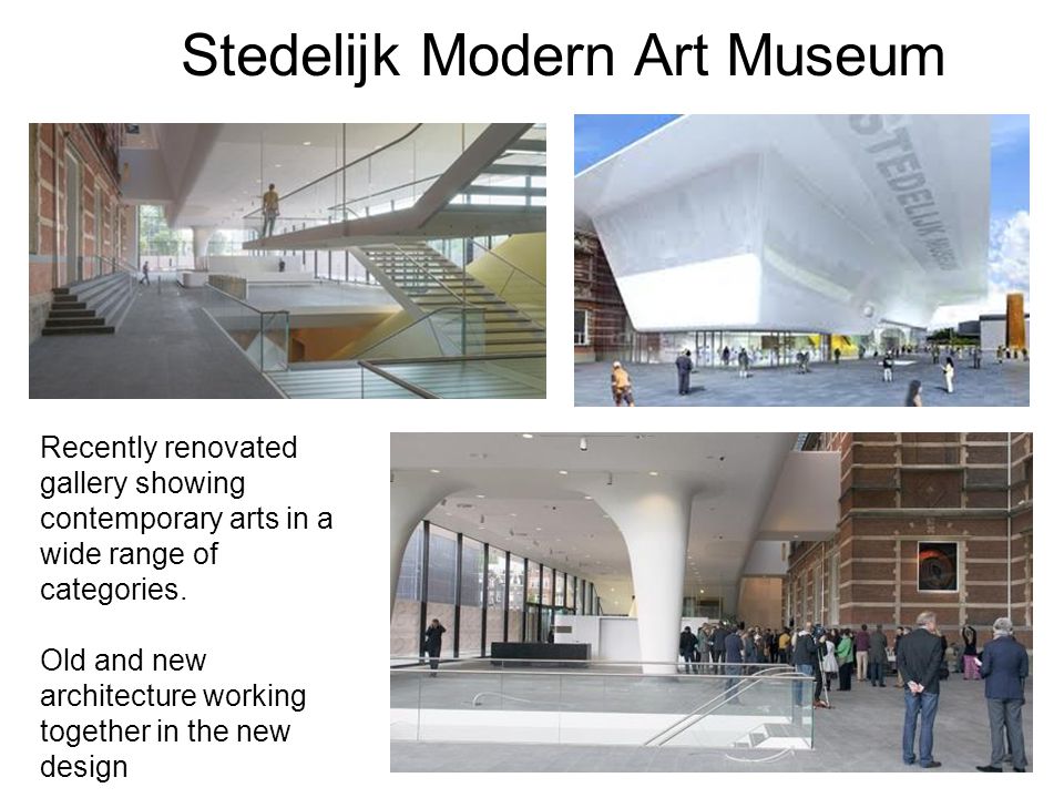Stedelijk Modern Art Museum Recently renovated gallery showing contemporary arts in a wide range of categories.