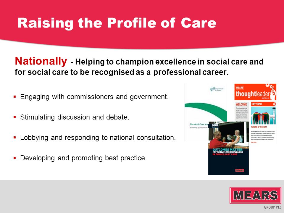 Raising the Profile of Care  Engaging with commissioners and government.