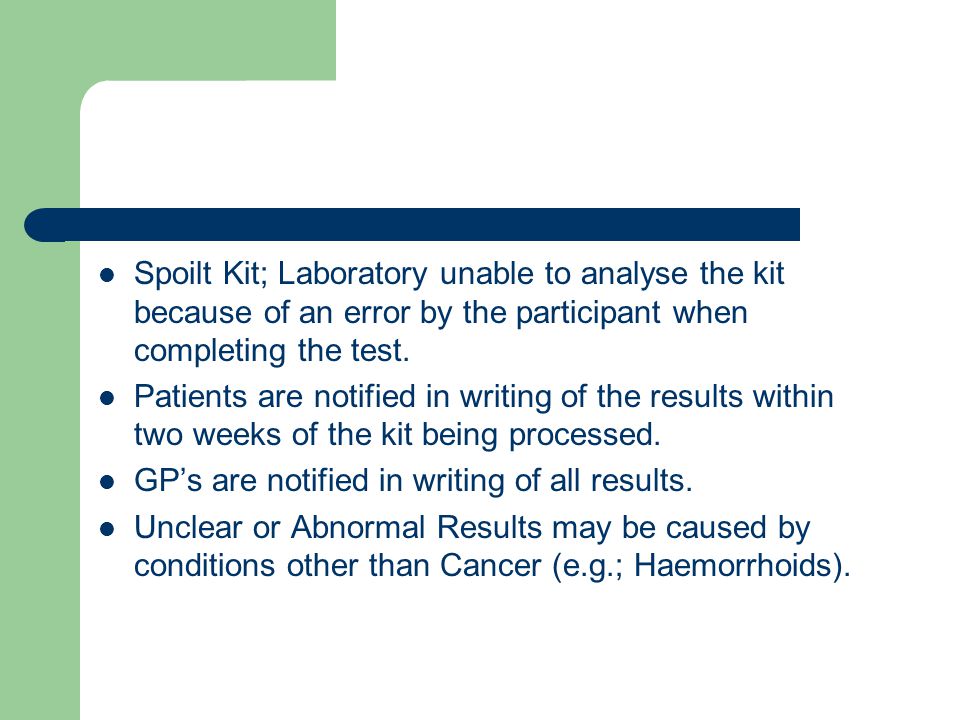 Spoilt Kit; Laboratory unable to analyse the kit because of an error by the participant when completing the test.