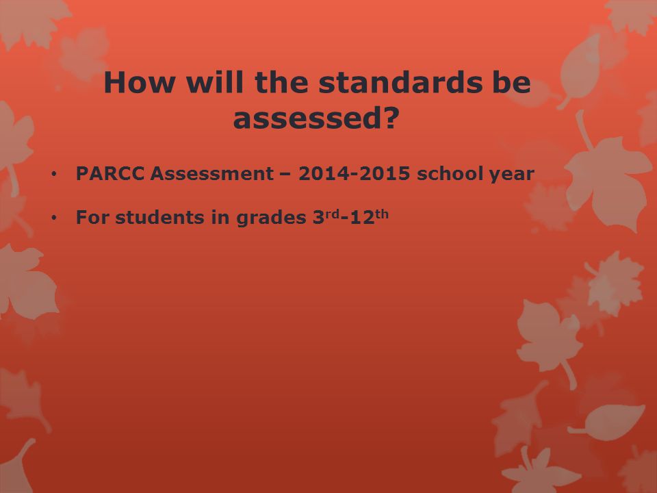 How will the standards be assessed.