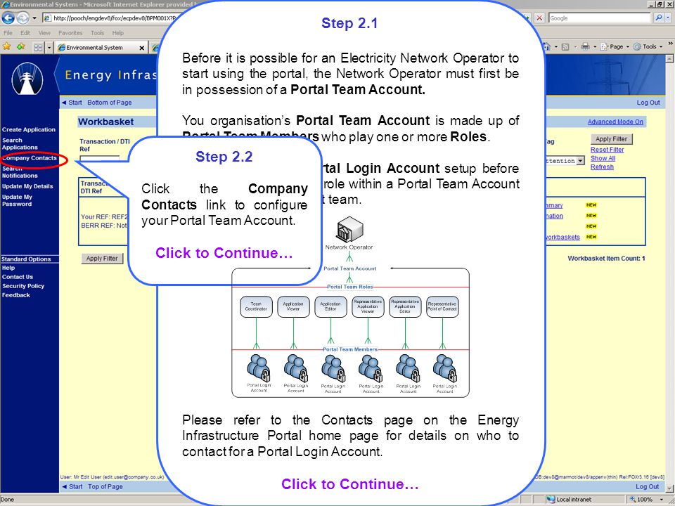 Step 2.1 Before it is possible for an Electricity Network Operator to start using the portal, the Network Operator must first be in possession of a Portal Team Account.