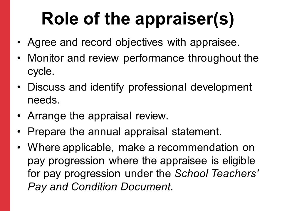Role of the appraiser(s) Agree and record objectives with appraisee.