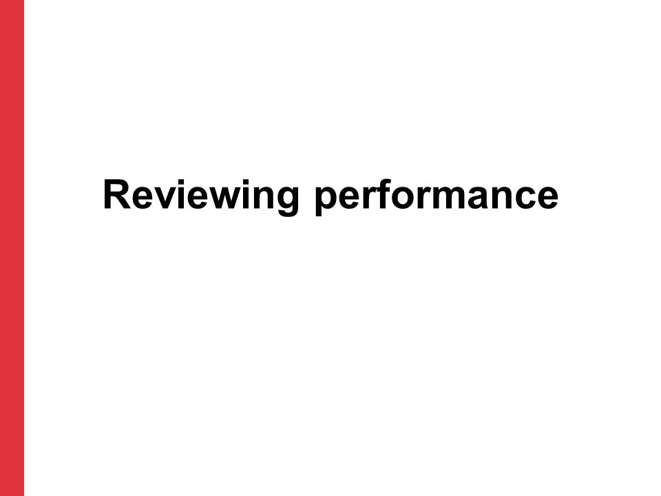 Reviewing performance