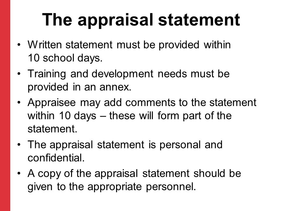 The appraisal statement Written statement must be provided within 10 school days.
