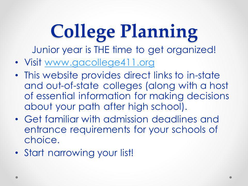 College Planning Junior year is THE time to get organized.