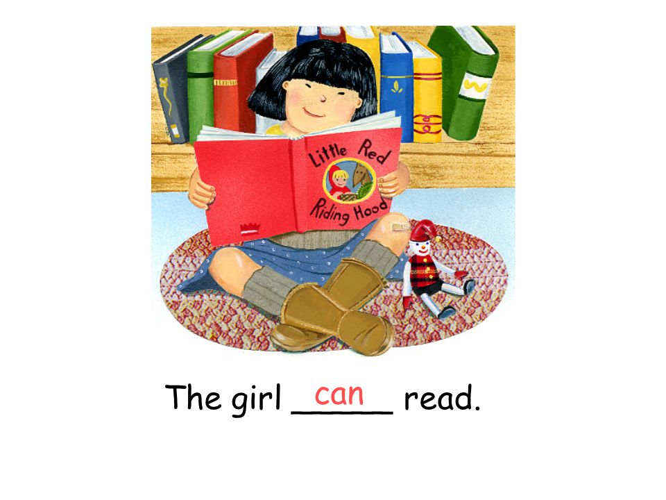 The girl _____ read. can