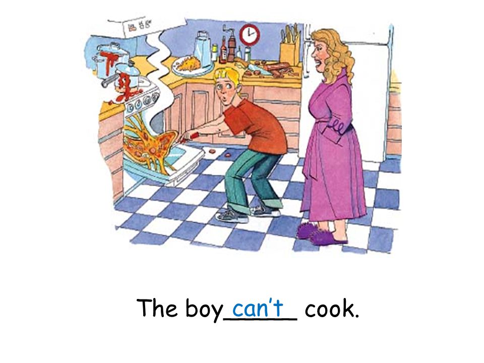The boy_____ cook. can’t