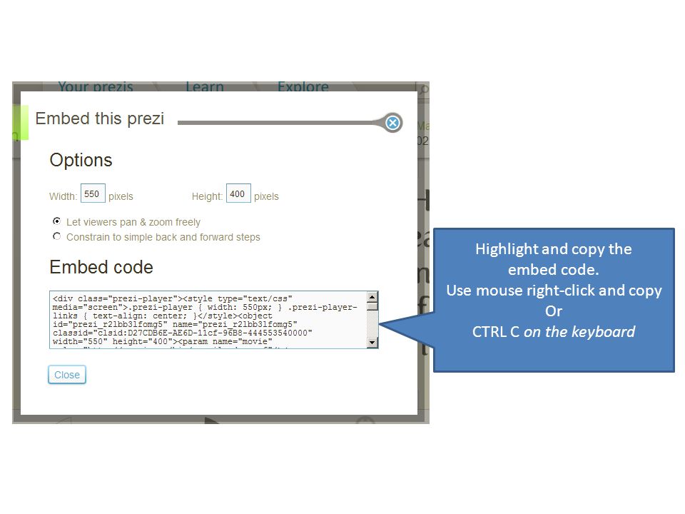 Highlight and copy the embed code. Use mouse right-click and copy Or CTRL C on the keyboard