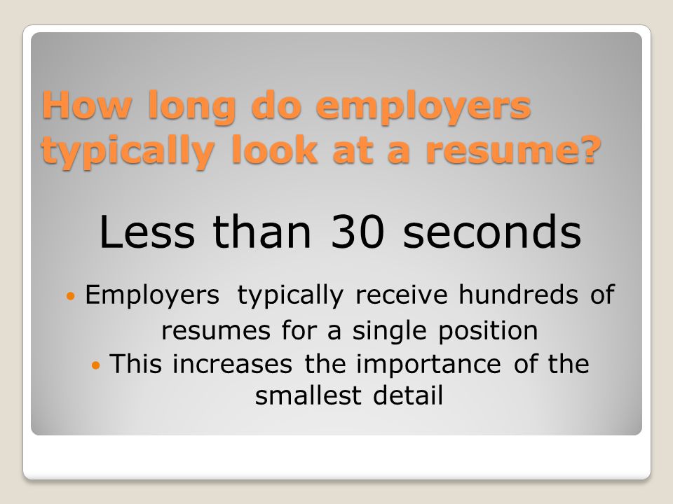 How long do employers typically look at a resume.