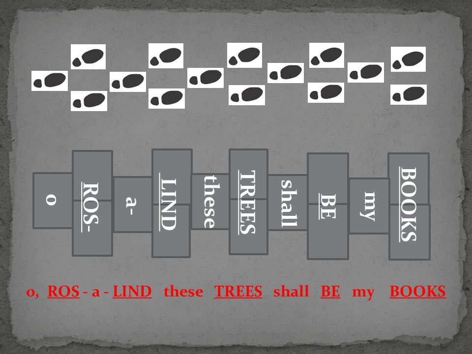 o ROS- a- LINDthese TREES shall BE my BOOKS o, ROS - a - LIND these TREES shall BE my BOOKS