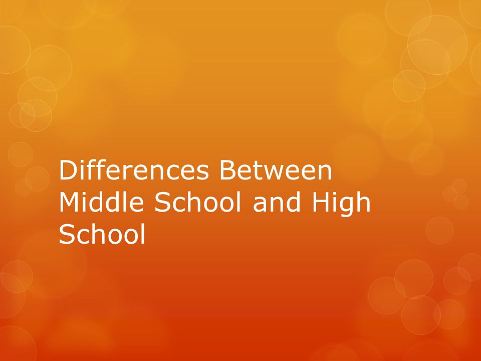 Differences Between Middle School and High School