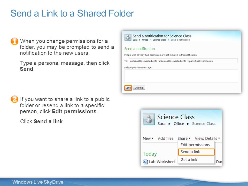 23 Windows Live SkyDrive When you change permissions for a folder, you may be prompted to send a notification to the new users.