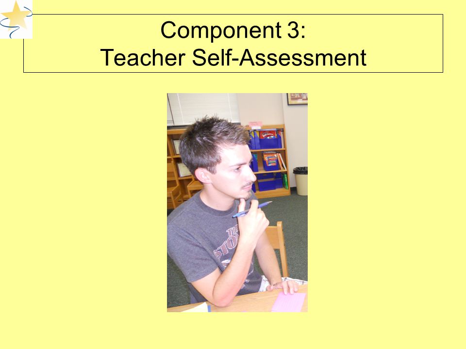 Component 3: Teacher Self-Assessment PHOTO