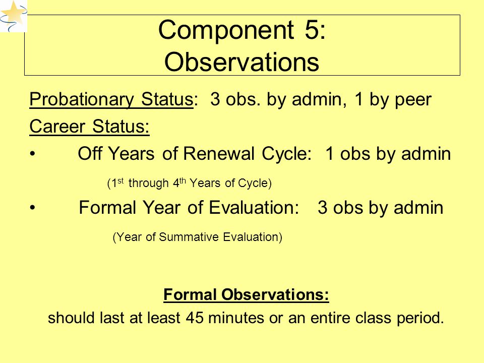 Component 5: Observations Probationary Status: 3 obs.