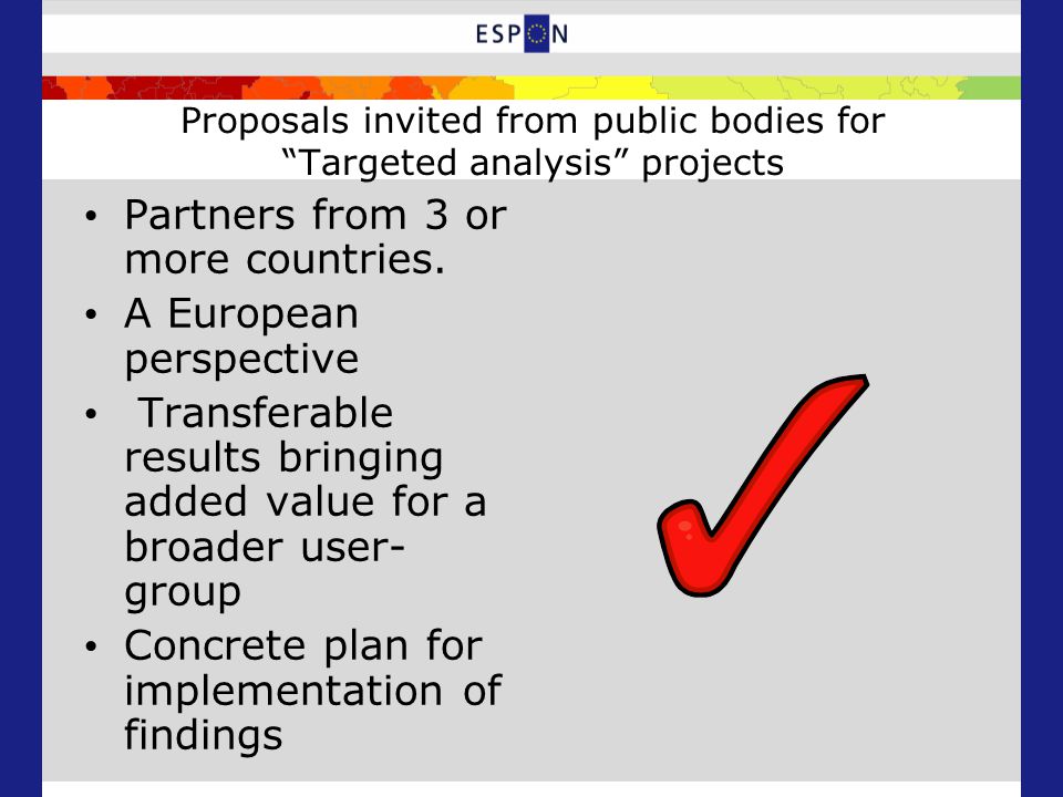 Proposals invited from public bodies for Targeted analysis projects Partners from 3 or more countries.