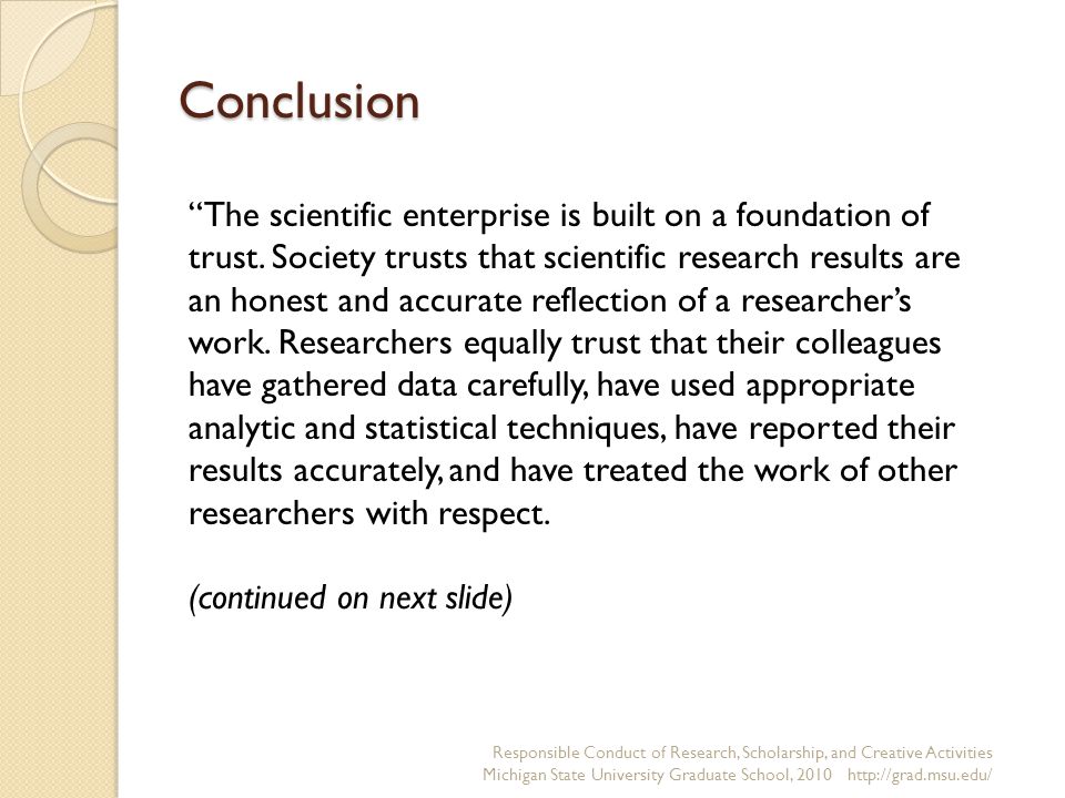 Conclusion The scientific enterprise is built on a foundation of trust.