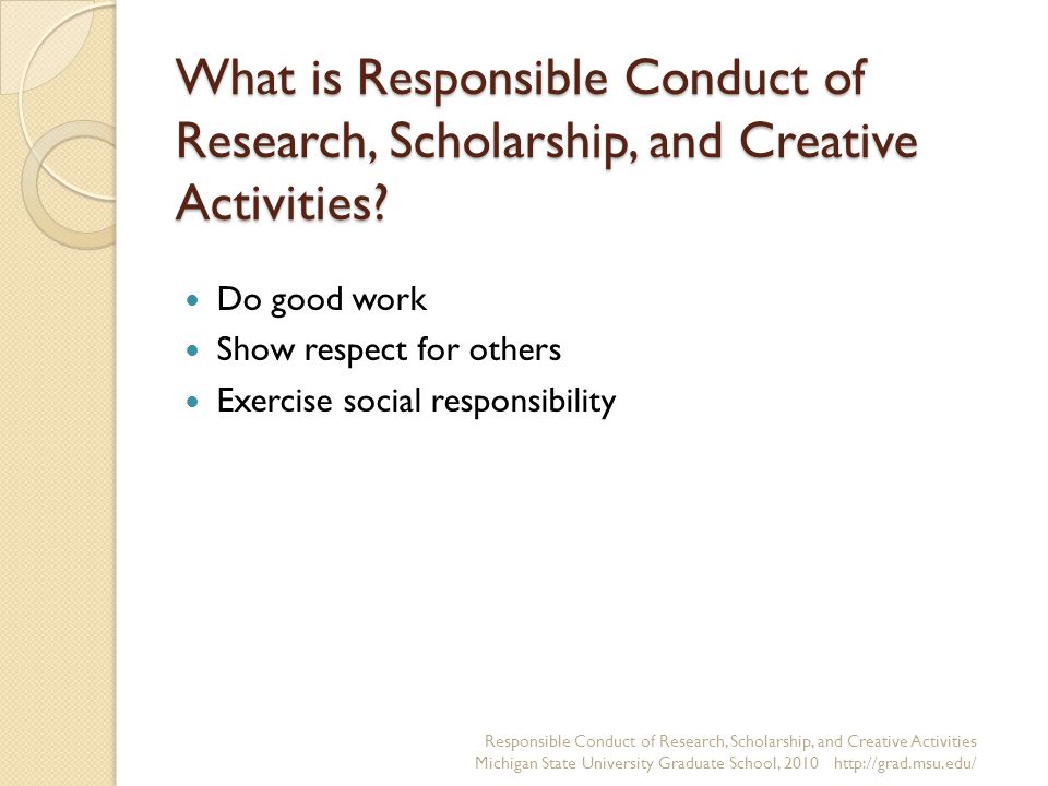 What is Responsible Conduct of Research, Scholarship, and Creative Activities.