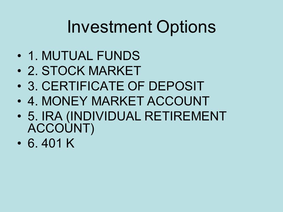 Investment Options 1. MUTUAL FUNDS 2. STOCK MARKET 3.