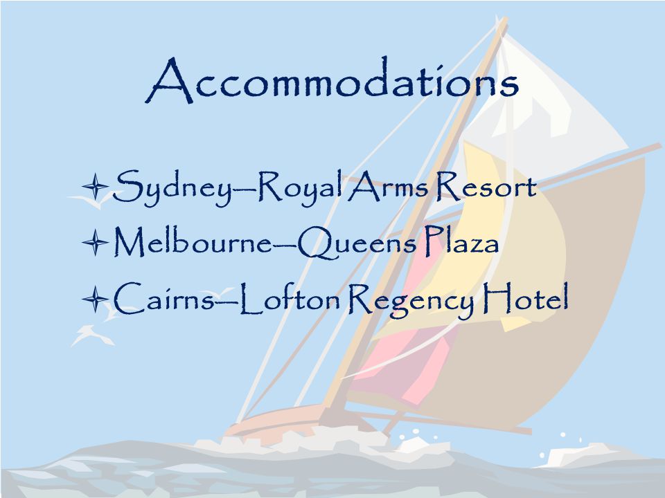 Accommodations Sydney—Royal Arms Resort Melbourne—Queens Plaza Cairns—Lofton Regency Hotel