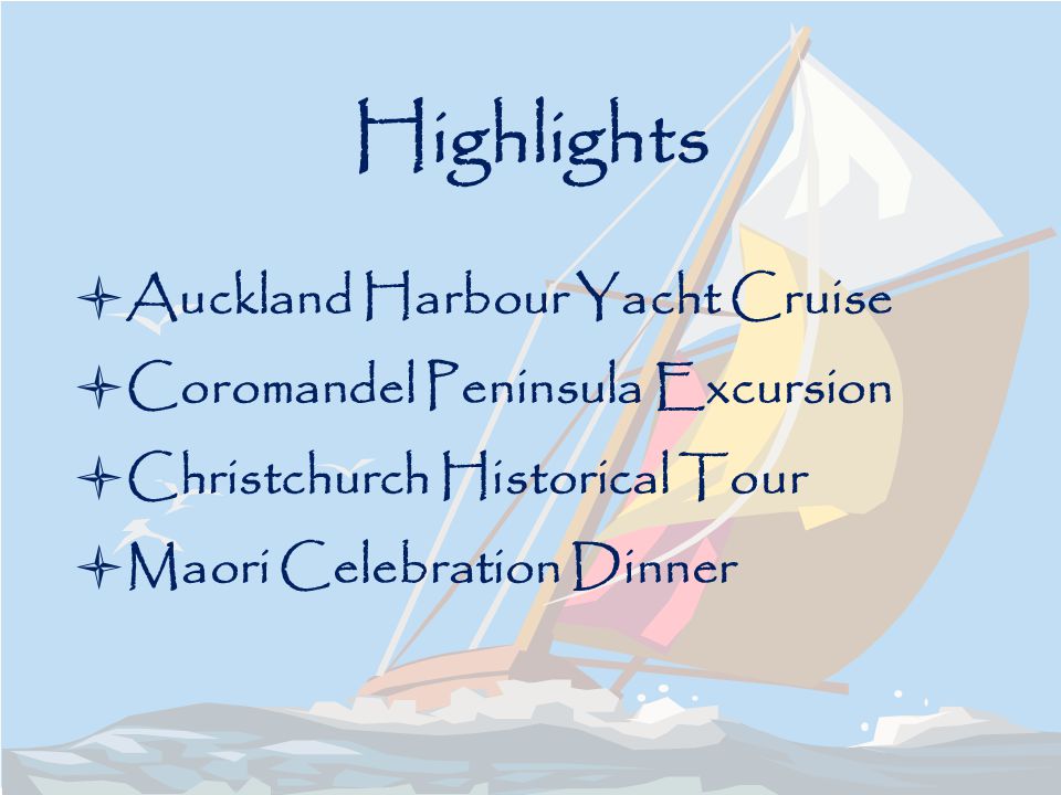 Highlights Auckland Harbour Yacht Cruise Coromandel Peninsula Excursion Christchurch Historical Tour Maori Celebration Dinner