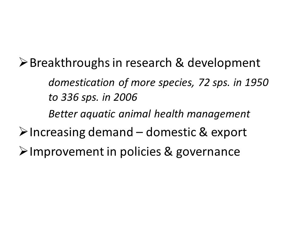 Breakthroughs in research & development domestication of more species, 72 sps.