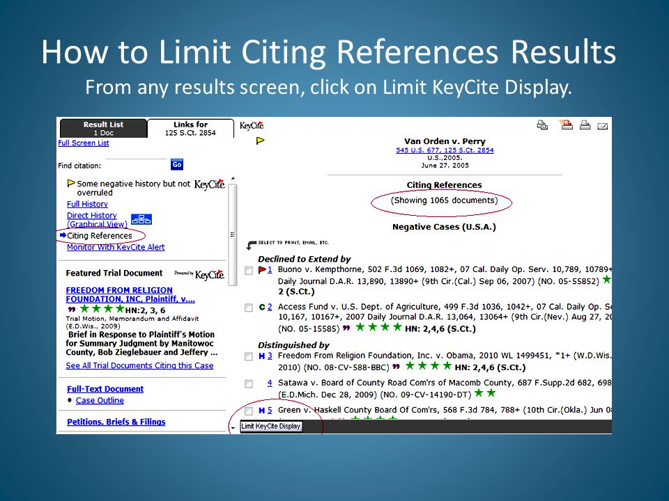 How to Limit Citing References Results From any results screen, click on Limit KeyCite Display.