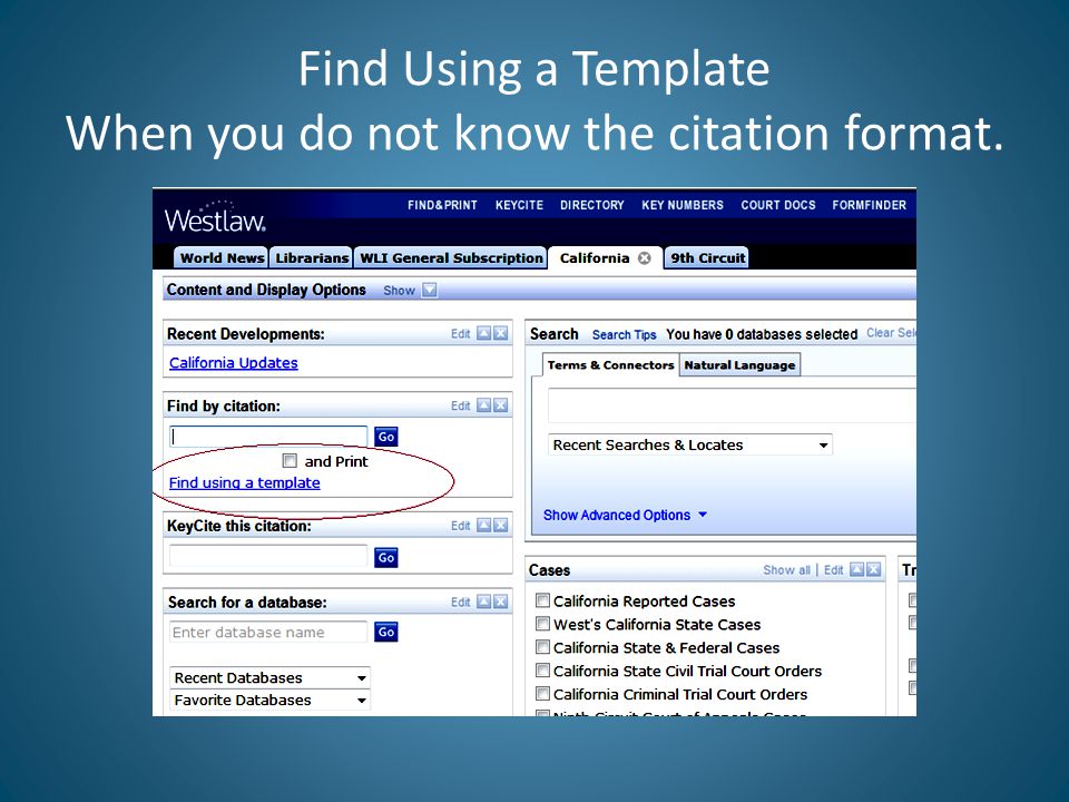 Find Using a Template When you do not know the citation format.