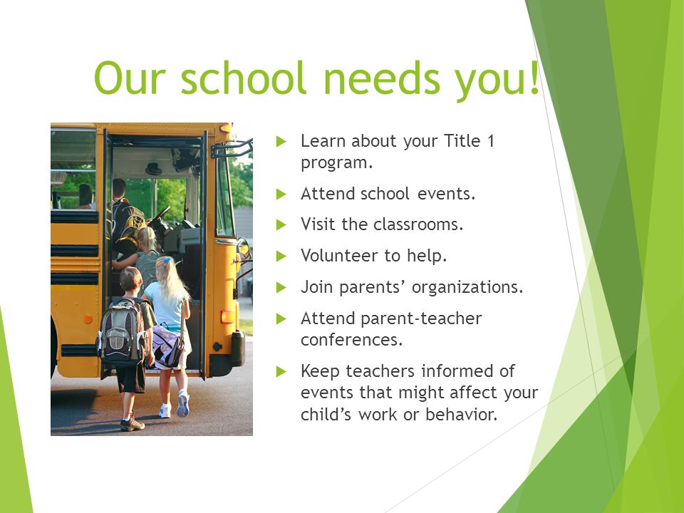 Our school needs you.  Learn about your Title 1 program.