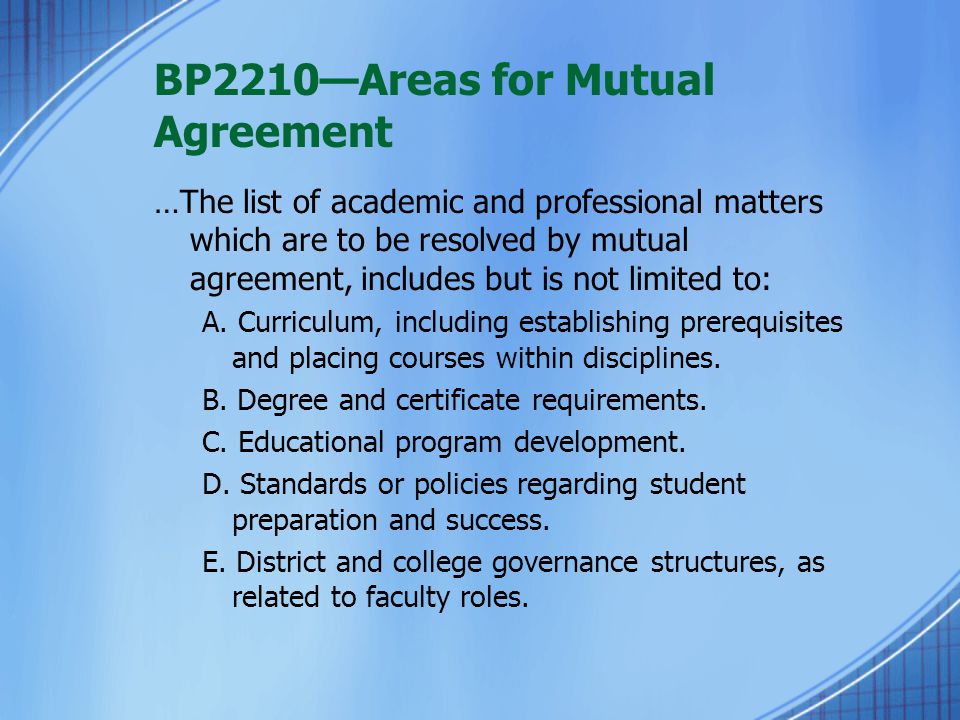 BP2210—Areas for Mutual Agreement …The list of academic and professional matters which are to be resolved by mutual agreement, includes but is not limited to: A.