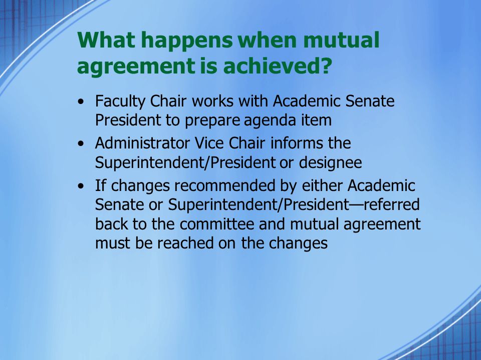 What happens when mutual agreement is achieved.