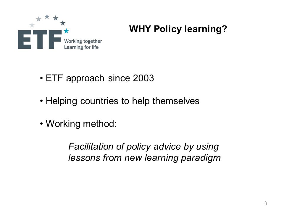 8 WHY Policy learning.
