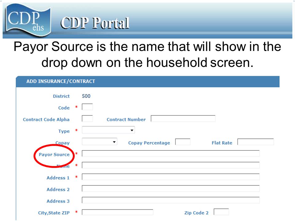 Payor Source is the name that will show in the drop down on the household screen.