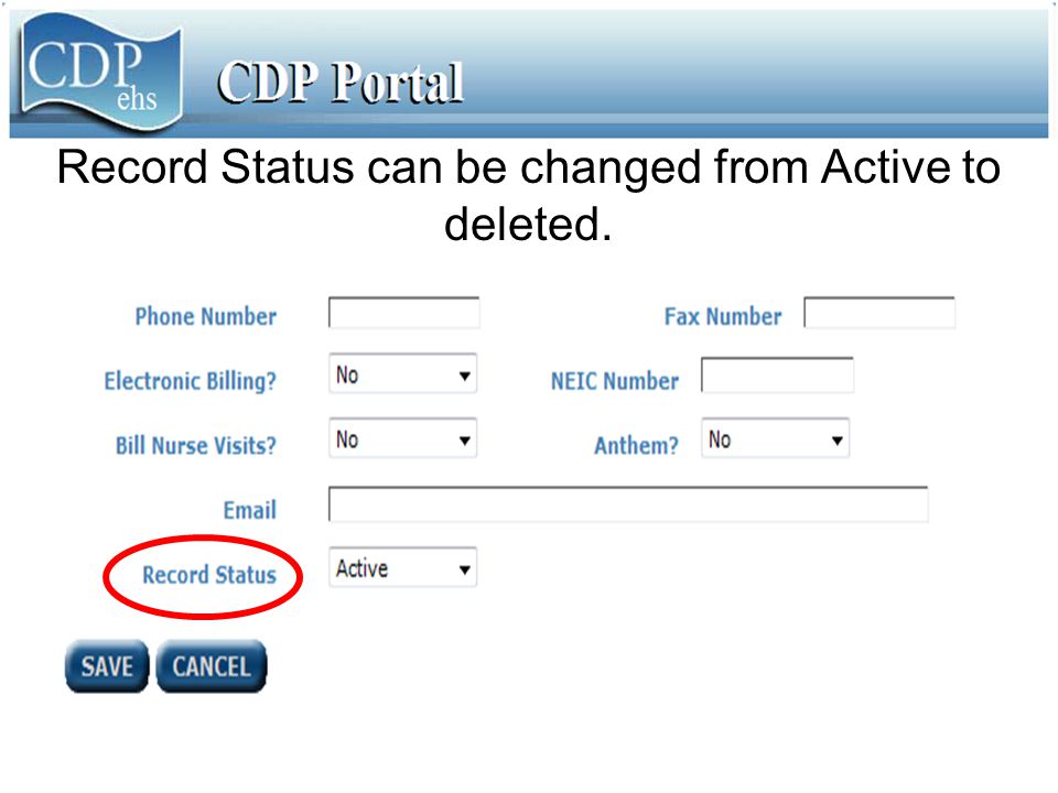 Record Status can be changed from Active to deleted.