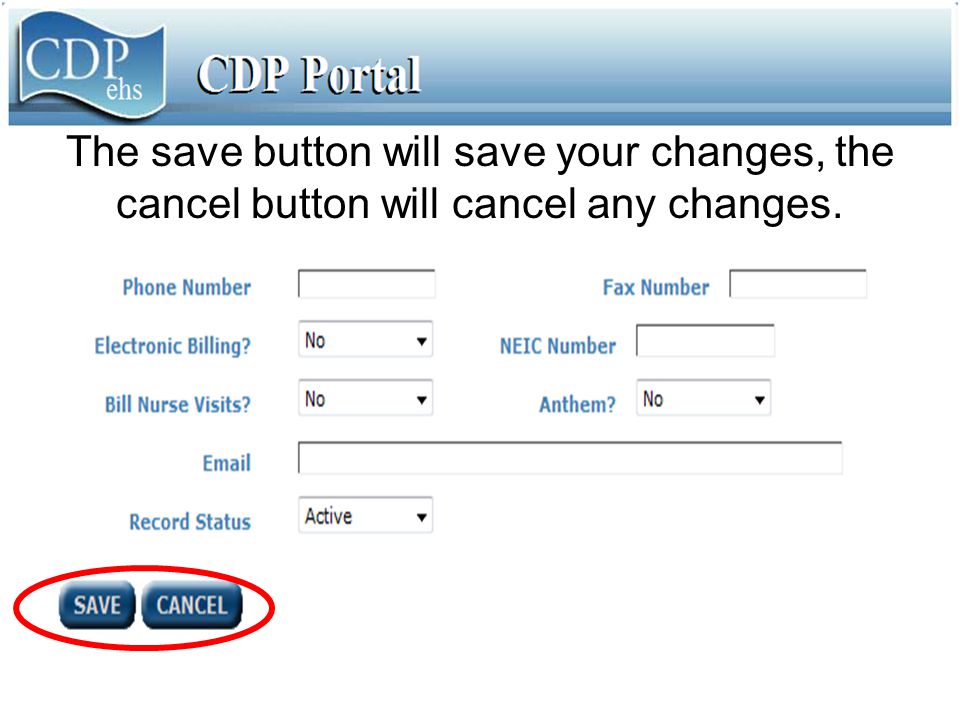 The save button will save your changes, the cancel button will cancel any changes.