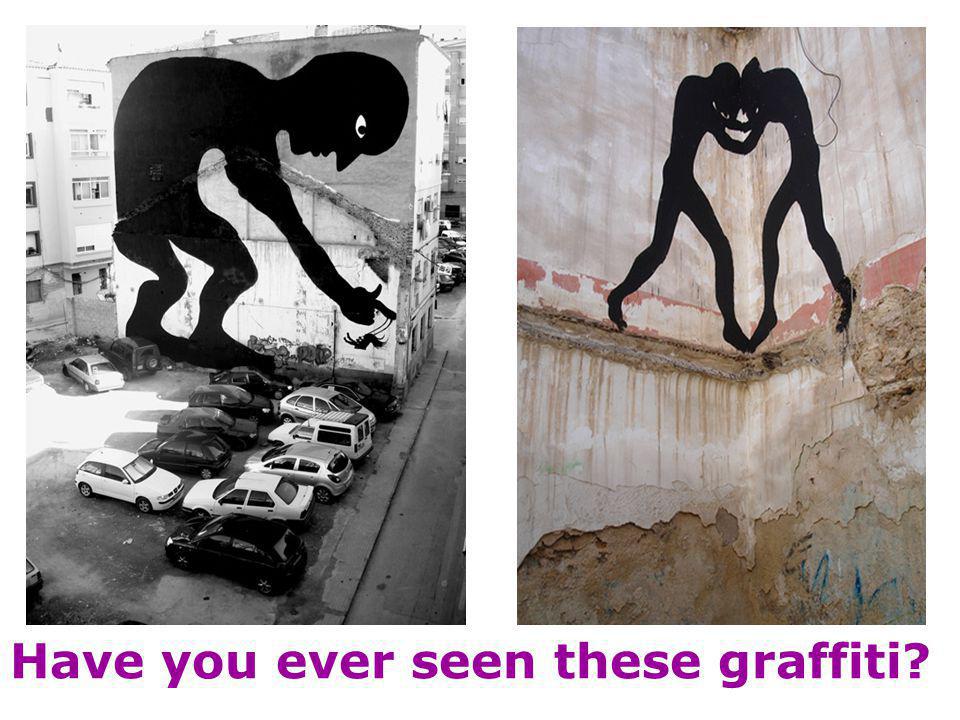 Have you ever seen these graffiti