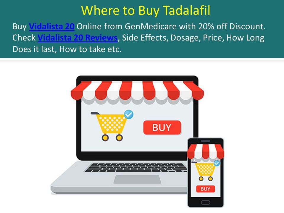 Where to Buy Tadalafil Buy Vidalista 20 Online from GenMedicare with 20% off Discount.