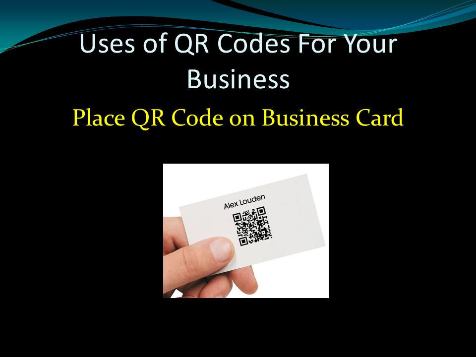 Uses of QR Codes For Your Business Place QR Code on Business Card